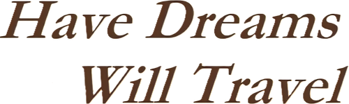 Have Dreams, Will Travel