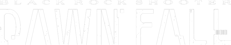 ブラック★★ロックシューター DAWN FALL