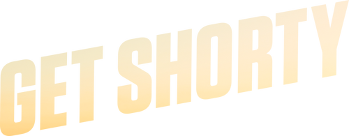 Get Shorty