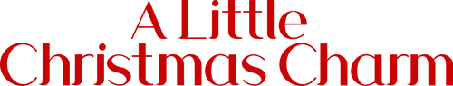 A Little Christmas Charm - Ein zauberhaftes Geheimnis