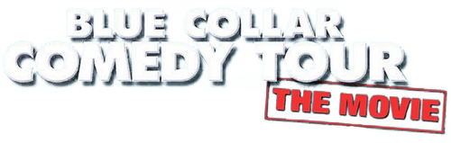Blue Collar Comedy Tour: The Movie