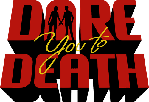 Dare You to Death