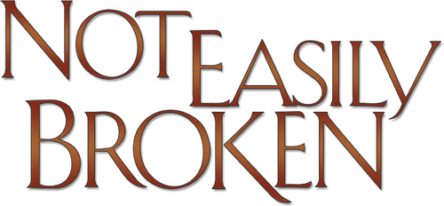 Not Easily Broken