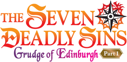 The Seven Deadly Sins: Grudge of Edinburgh - Teil 1