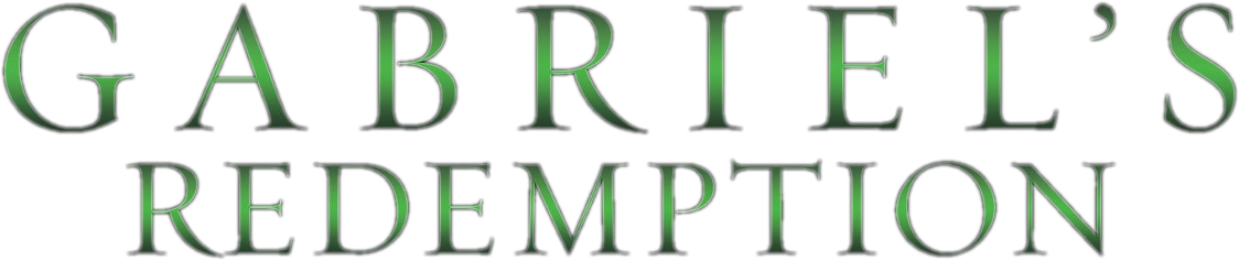 Gabriel's Redemption: Part II
