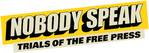 Nobody Speak: Trials of the Free Press