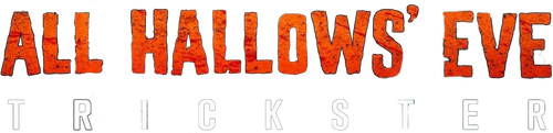 All Hallows' Eve: Trickster