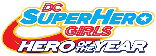 DC Super Hero Girls: Hero of the Year